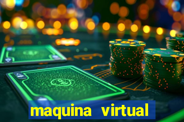 maquina virtual para jogar